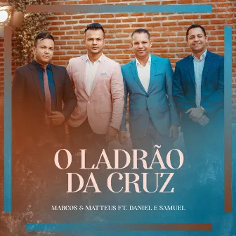 O Ladrão da Cruz by Marcos e Matteus