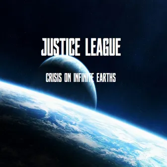 Justice League: Crisis on Infinite Earths by LivingForce