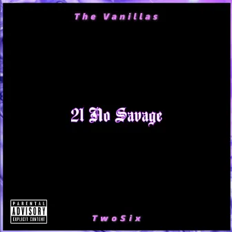 21 No Savage by The Vanillas