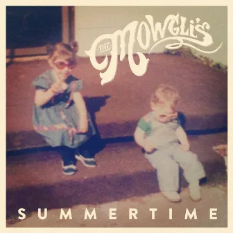 Summertime by The Mowgli's