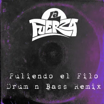 Puliendo el Filo (DJ Fabio Machado Remix) by La Fuerza