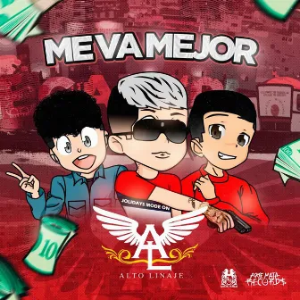 Me Va Mejor by Alto Linaje