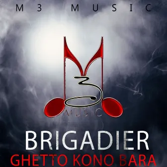 Ghetto kono baara by Brigadier