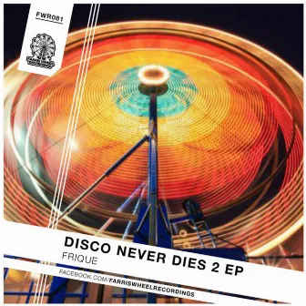 Disco Never Dies II EP by Frique