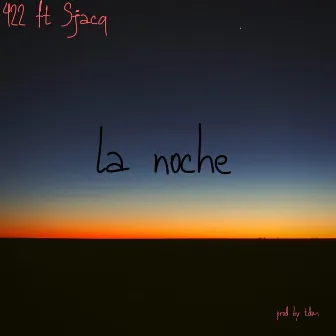 La Noche by 422