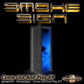 Come Out And Play by Smoke Sign