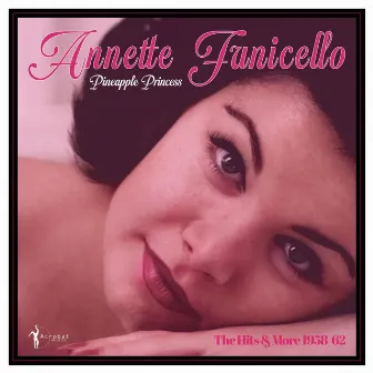 Pineapple Princess: 1958-62 by Annette Funicello