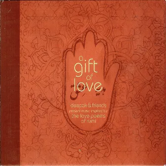 A Gift of Love - Music Inspired by the Love Poems of Rumi (Special Edition) by Deepak Chopra