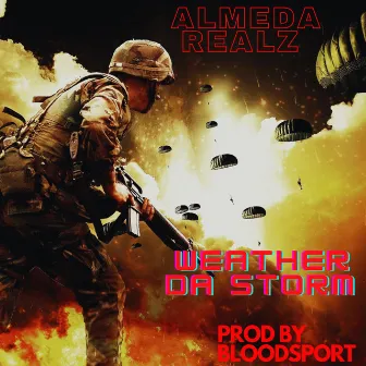 WEATHER DA STORM by Almeda Realz