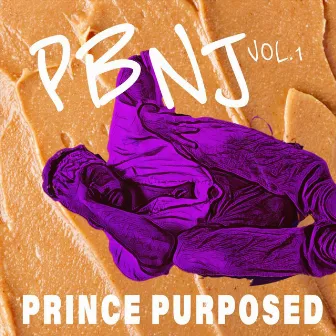 Pbnj, Vol. 1 by Prince Purposed