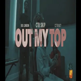 Out My Top by Big London