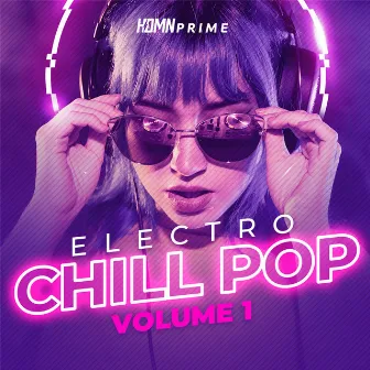 Electro Chill Pop, Vol. 1 by Christina Graves