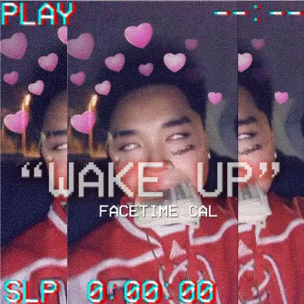 Wake Up by YSN Cal