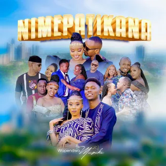 NIMEPATIKANA by Wapendwa Muziki