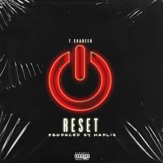 RESET by T. Shaheed