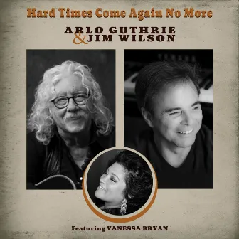 Hard Times Come Again No More by Jim Wilson