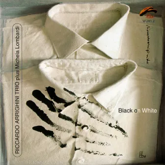 Black on White by Riccardo Arrighini Trio Plus Michela Lombardi