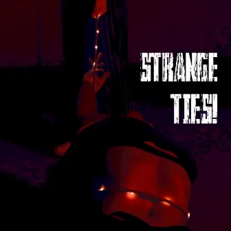 STRANGE TIES! by Jordan Curls