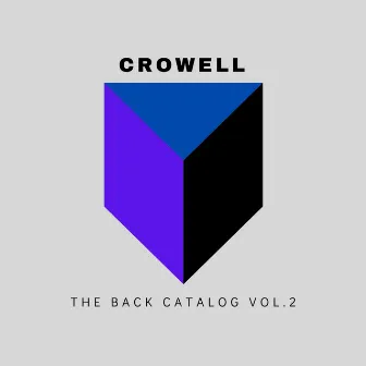 The Back Catalog, Vol. 2 by Crowell