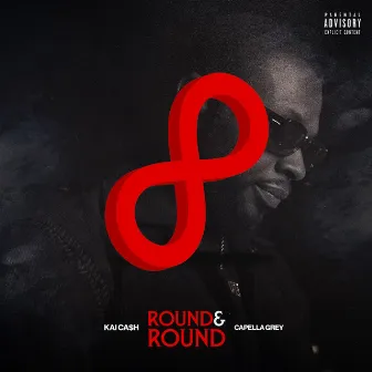 Round & Round by Kai Ca$h