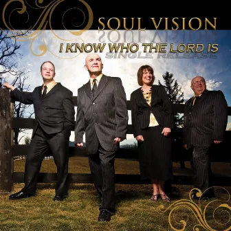 I Know Who the Lord Is by Soul Vision