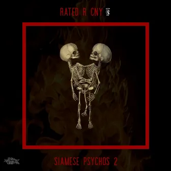 Siamese Psychos 2 by Rated R CNY