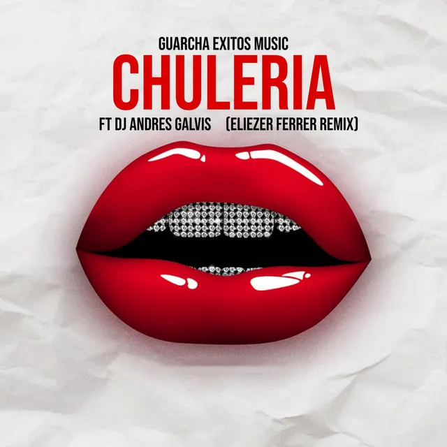 CHULERIA - Eliezer Ferrer Remix