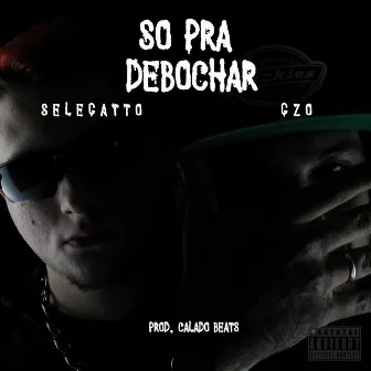 Só pra Debochar by GZO