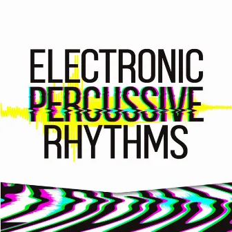 Electronic Percussive Rhythms by Le Fat Club