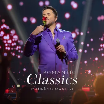 Romantic Classics, Vol. 1 (Ao Vivo) by Maurício Manieri