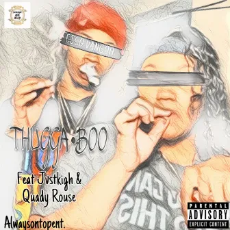 Thugga Boo by Esco vangoh