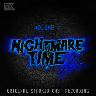 Nightmare Time 2, Vol. 1 (Original StarKid Cast Recording) by Original StarKid Cast of Nightmare Time 2