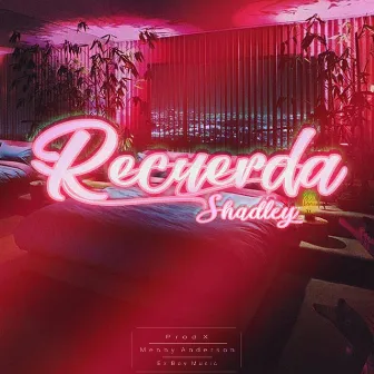 Recuerda by Shadley