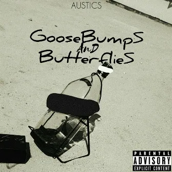 GooseBumpS AnD ButterFlieS by Austics