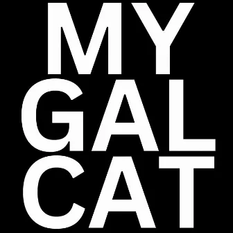 My Gal Cat by Magikal