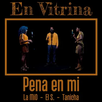 Pena en mi (En Vitrina live session) by EL S. Vidal Quintero