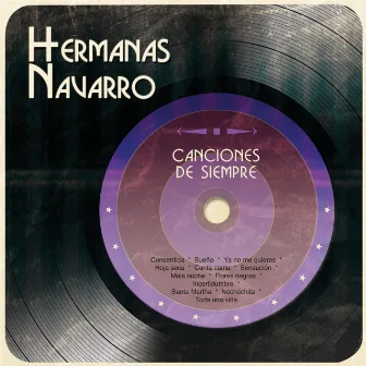 Canciones de Siempre by Hermanas Navarro