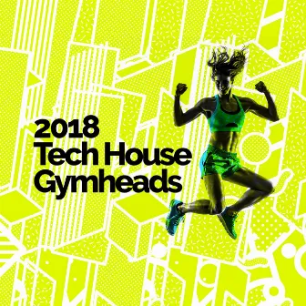 2018 Tech House Gymheads by Unknown Artist