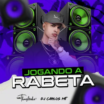 Jogando a Rabeta by DJ CARLOS MT