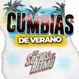 CUMBIAS DE VERANO by Los Socios Del Ritmo