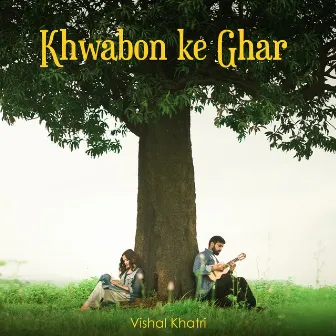 Khwabon Ke Ghar by Unknown Artist