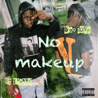 No makeup by 509 Sosa