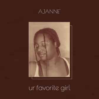 ur favorite girl by Ajanne