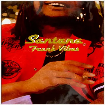 Santana by Frank Vibes