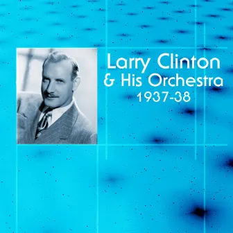 1937-38 by Larry Clinton & His Orchestra