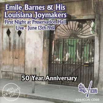 First Night at Preservation Hall Live 13th July 1961 by Emile Barnes