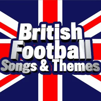 British Football - Songs & Themes by Champs United