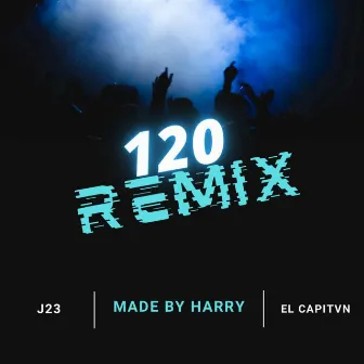 120 (Remix) by El Capitvn