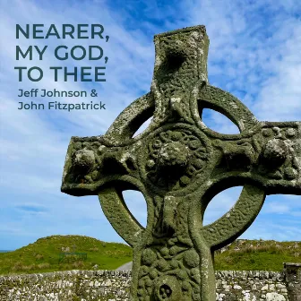 Nearer, My God, To Thee by John Fitzpatrick