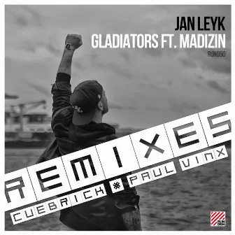 Gladiators (Remixes) by Jan Leyk